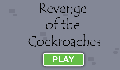 play Revenge of the Cockroaches